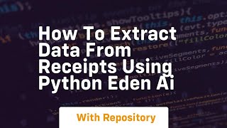 How to extract data from receipts using python eden ai
