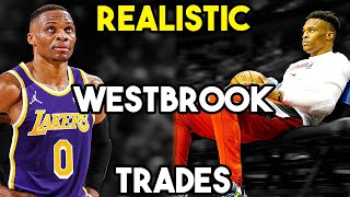 5 REALISTIC Russell Westbrook Trades That Make The Lakers Better!