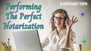 8 Tips For A Flawless Notarization | General Notary Work