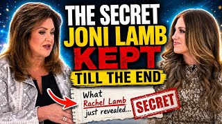 Rachel Lamb FINALLY Reveals What Joni Was Hiding From Everyone Before She Died
