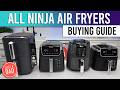 4 Ninja Air Fryers Buying Guide  Which Air Fryer to Buy