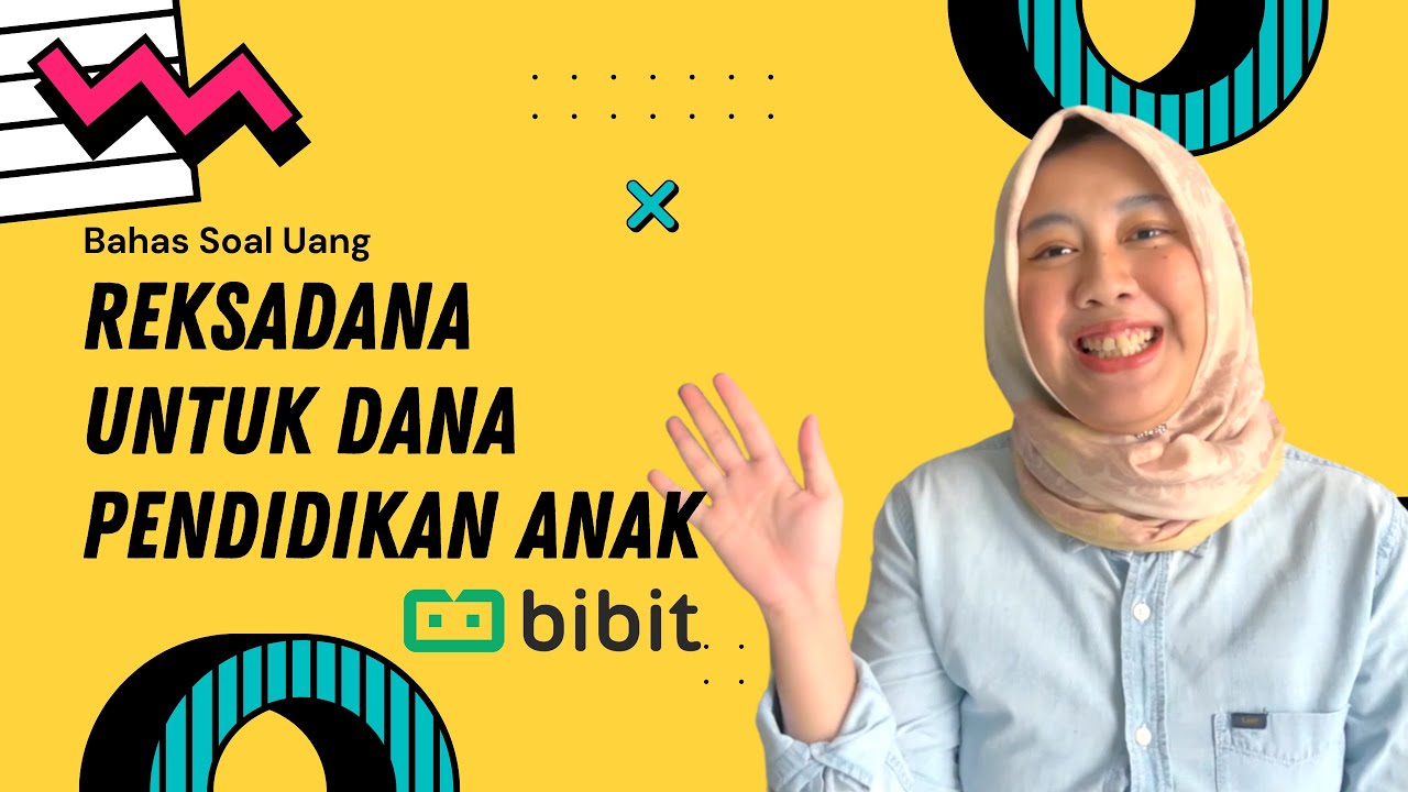 Investasi Reksadana Bibit Untuk Dana Pendidikan Anak - YouTube