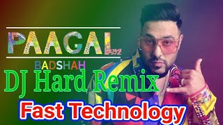 Paagal H Badshah New Tik-tok Song DJ Hard Remix Song