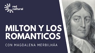 Milton y los Románticos - Curso Literatura Inglesa - Red Cultural - Magdalena Merbilhaa