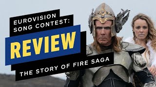 Eurovision Song Contest: The Story of Fire Saga - Review
