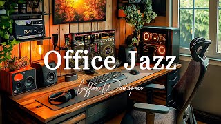 Office Jazz ☕ Relaxing Jazz Piano Music & Upbeat Bossa Nova For Work, Concentrat