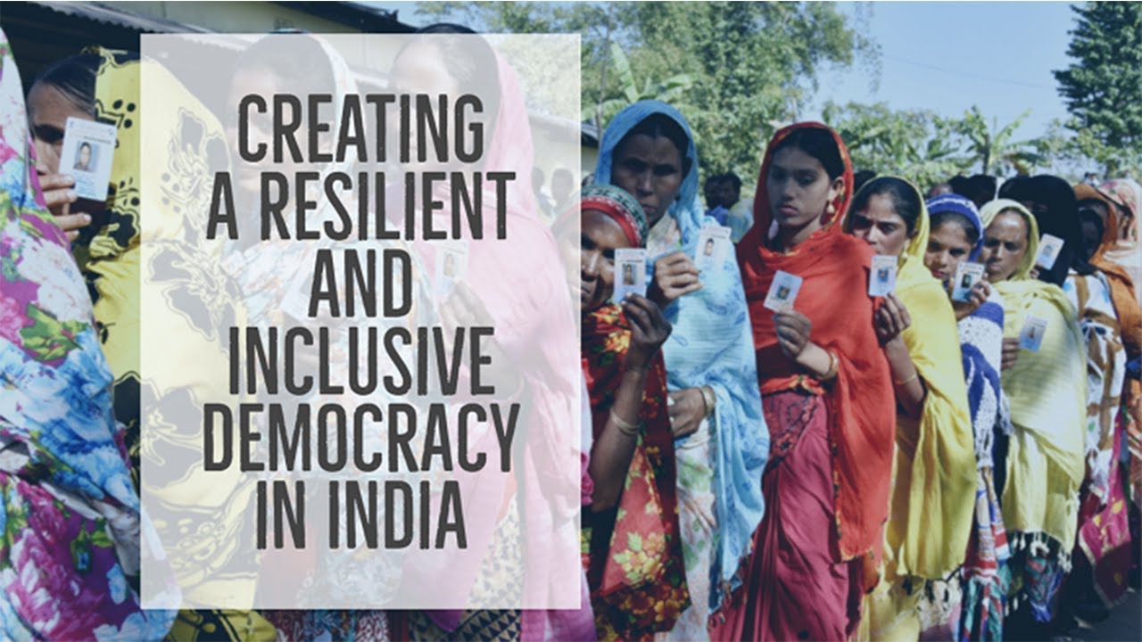 Creating A Resilient And Inclusive Democracy In India - YouTube