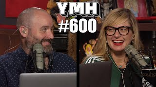 Your Mom's House Podcast - Ep.600