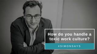 How do you handle a toxic work culture?