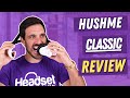 Hushme Classic Review an Odd Solution to Loud Noises