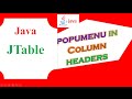 Java JTable Ep.02 - Add Custom Popup Menu in Column Headers