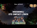 Wakadinali - Eye Contact Lyrics