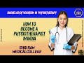 How To Become A Physiotherapist In India -- Shri Ram Medical College.