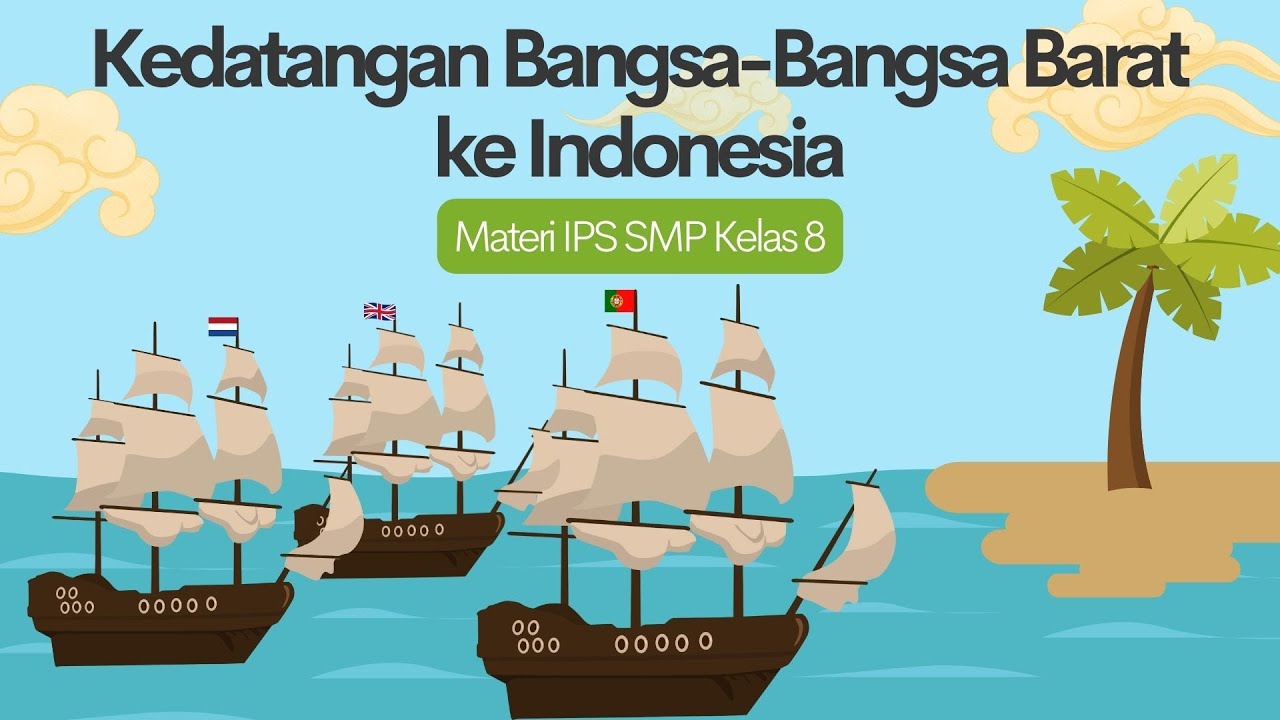 KEDATANGAN BANGSA-BANGSA BARAT KE INDONESIA - Materi IPS SMP Kelas 8 ...