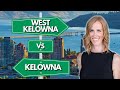 Living in Kelowna vs. West Kelowna