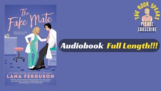 The Fake Mate by Lana Ferguson | Audiobook Romance | Audiobooks Full Length