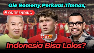 JIKA OLE ROMENY MASUK, KANS TIMNAS INDONESIA DI PIALA DUNIA APAKAH SEMAKIN BESAR???