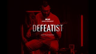 BEAR - Defeatist (Bass Playthrough)