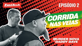 Murder Nova e Daddy Dave no Brasil - 2° EPISÓDIO - CORRIDA NAS VEIAS!