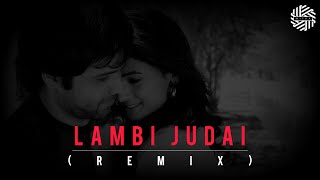 Lambi Judai ( Remix ) | DJ MITRA | Jannat | Kamran Ahmed