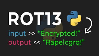 How To Use ROT13 Encryption In Python (Encryption For Beginners)