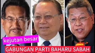 GABUNGAN BAHARU POLITIK SABAH MENGEJUTKAN HAJIJI DAN SHAFIE APDAL?