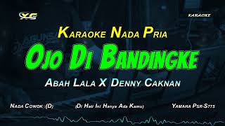 Ojo Di Bandingke Karaoke Koplo Nada Cowok - Abah Lala Ft Denny Caknan