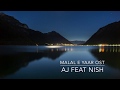 Ahmed Jahanzeb - Malal e Yaar OST (feat. Nish Ashar)