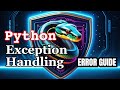 Exception Handling in Python: learn to try-except, raise, and assert Statements