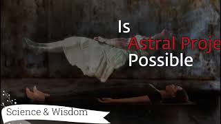Is Astral Travel Possible | Sadhguru Answers