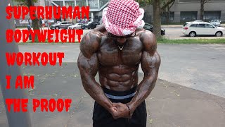SUPERHUMAN BODYWEIGHT WORKOUT - The Proof | That's Good Money