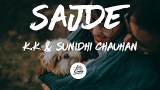 K.K & Sunidhi Chauhan - Sajde Kiye Hai Lakhon Full Song (Lyrics)