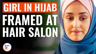 Girl In Hijab Framed At Hair Salon | @DramatizeMe