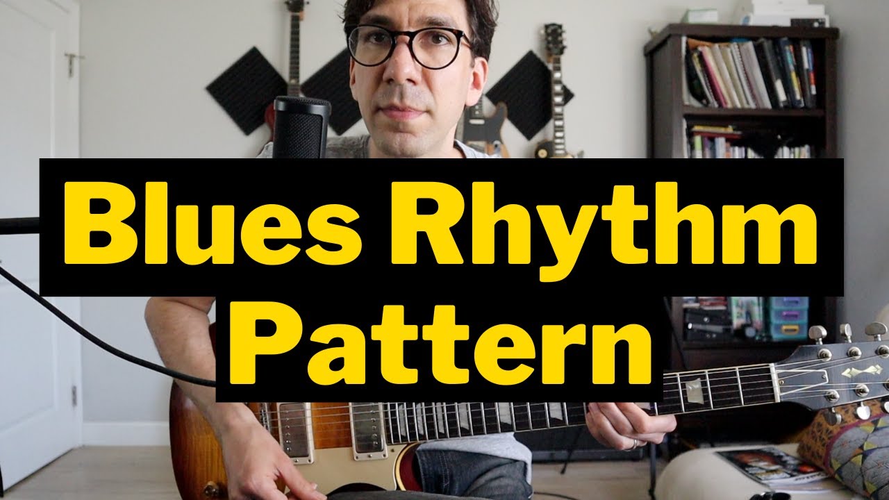 Essential BLUES GUITAR Rhythm Pattern - Blues Guitar Lesson - YouTube