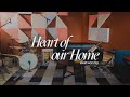 Heart of Our Home | Music Video | Exalt Worship