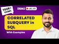 Lec-81: Correlated Subquery in SQL with Example | Imp for Placements, GATE, NET & SQL certification