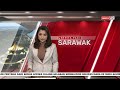 5 JULAI 2022 - BERITA PAGI SARAWAK