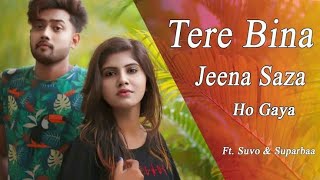 Tere Bina Jeena Saza Ho Gaya ! Latest punjabi love video song 2019 ! Cute Love Story !