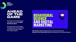 Ahead of the Game Podcast Episode 36: Behavioural Science & Marketing | Digital Marketing Institute