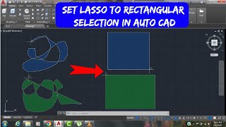 How to Change Lasso Selection in Auto CAD
