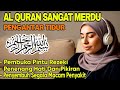 Al Quran Pengantar Tidur Surah Yasin, Al Mulk, Ar Rahman, Al Waqiah Menenangkan Hati Resah Insomnia