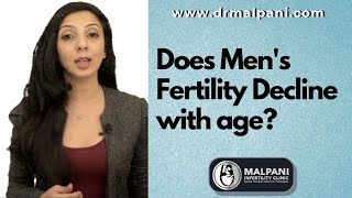 Does Men's Fertility Decline with age? #ivftreatment #maleinfertility #drmalpani