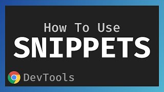 Use Snippets In The Chrome DevTools