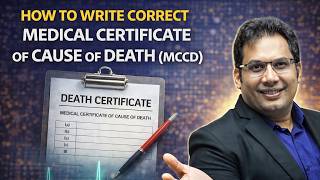 HOW TO WRITE CORRECT MEDICAL CERTIFICATE OF CAUSE OF DEATH(MCCD) # FMT GURU # CBME FORENSIC