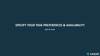 Specify task preferences & availability