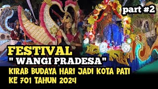 KARNAVAL HARI JADI KOTA PATI KE 701 | KIRAB BUDAYA PATI   FESTIVAL 