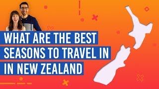 🗓️ What is the Best Season to Travel New Zealand?