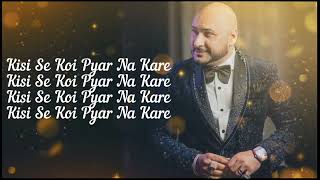 Dhoke Pyaar Ke(lyrics) | B Praak | Rochak Kohli | Khushalii Kumar, Ehan Bhat & Vardhan | T-Series