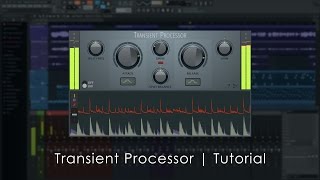 FL STUDIO Guru | Transient Processor Tutorial