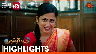 Ethirneechal - Highlights | 06 May 2024 | Tamil Serial | Sun TV